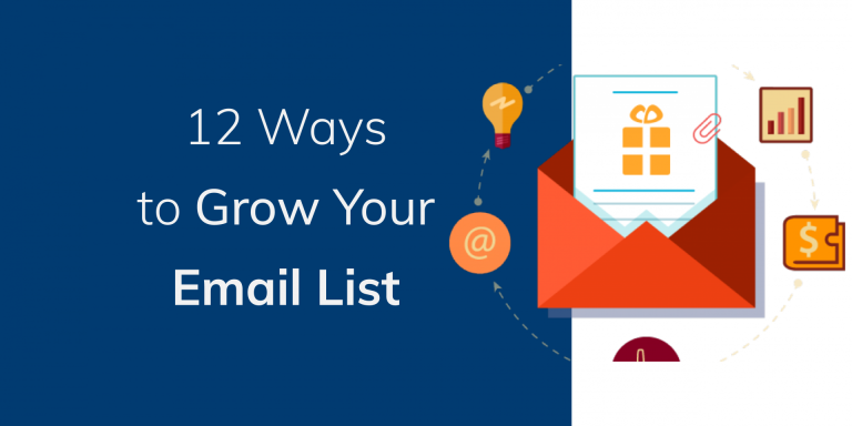 12 Surefire Ways to Grow Your Email List