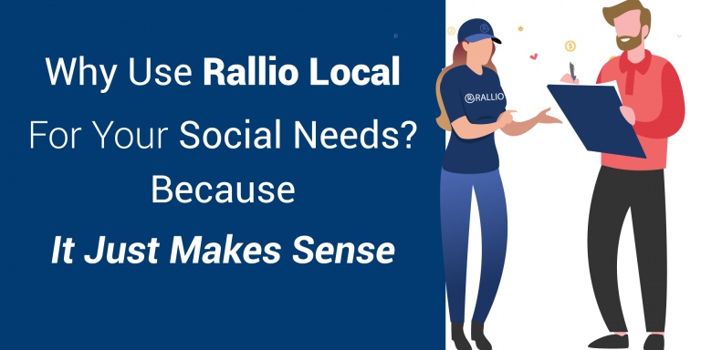 Why Use Rallio Local for Your Social Media Needs? Because It Just Makes Sense