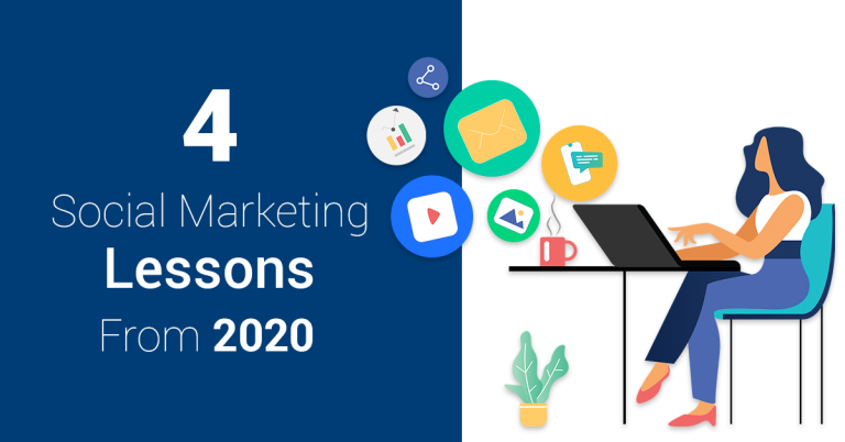 4 Social Media Marketing Lessons Learned in 2020