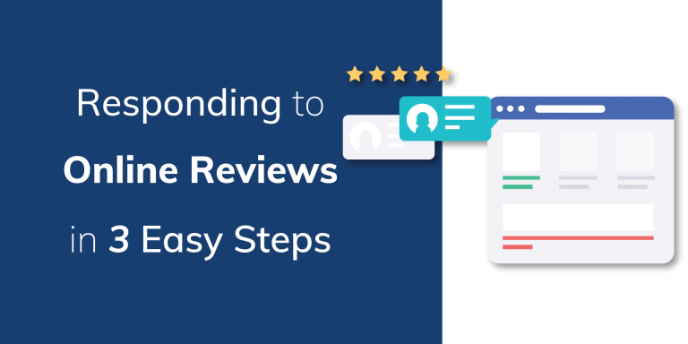 Responding to Online Reviews in 3 Easy Steps