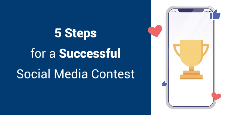 5 Easy Steps to Run a Successful Social Media Contest